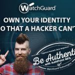 WatchGuard - Own your Identity so that a hacker can't.